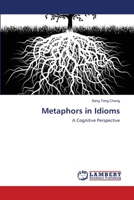 Metaphors in Idioms: A Cognitive Perspective 3659140171 Book Cover
