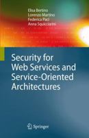 Security for Web Services and Service-Oriented Architectures 3642426034 Book Cover