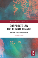 Corporate Law and Climate Change: Theory, Risk, Governance 103220477X Book Cover