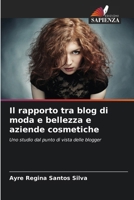 Il rapporto tra blog di moda e bellezza e aziende cosmetiche: Uno studio dal punto di vista delle blogger (Italian Edition) 6206803414 Book Cover