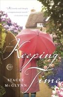 Keeping Time: A Novel 0307464415 Book Cover