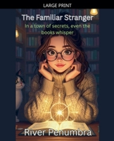 The Familiar Stranger (Paranormal Cosies) B0GM2D4YDQ Book Cover