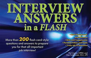Interview Answers in a Flash: More than 200 flash card-style questions and answers to prepare you for that all-important job interview! 0764145940 Book Cover