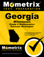 Georgia Milestones Grade 8 Mathematics Success Strategies Study Guide: Georgia Milestones Test Review for the Georgia Milestones Assessment System 1516700929 Book Cover