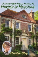 MURDER IN MAIDSTONE: A Juliette Abbott Regency Mystery 1072235307 Book Cover