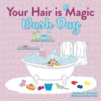 Your Hair is Magic: Wash Day 1735513520 Book Cover