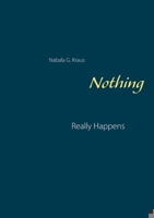 Nothing Really Happens 3752610875 Book Cover