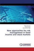 New approaches for risk management in fixed income and stock markets 3659755508 Book Cover