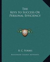 Keys to Success or Personal Efficiency 0766159418 Book Cover