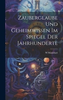 Zauberglaube Und Geheimwissen Im Spiegel Der Jahrhunderte 1021884154 Book Cover