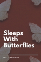 Sleeps With Butterflies B0CPBJM836 Book Cover