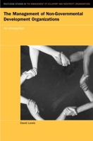 The Management of Non-Governmental Development Organizations 0415370930 Book Cover