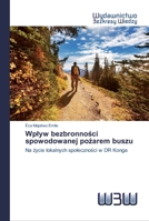 Wpływ bezbronności spowodowanej pożarem buszu: Na życie lokalnych społeczności w DR Konga 6200811547 Book Cover