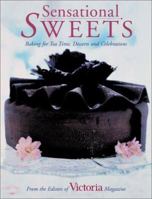 Sensational Sweets: Baking for Tea Time, Desserts and Celebrations 1588162362 Book Cover