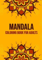 Mandala Coloring Book for Adults: Amazing Beautiful Mandalas for Fun and Relaxation Stress Relief Happiness Fun Coloring Gift Book for Men Women Boys B084DD8SK5 Book Cover