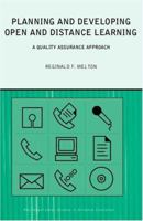 Planning and Developing Open and Distance Learning: A Framework for Quality 0415254817 Book Cover