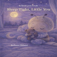 Sleep Tight, Little You B0GJFVLTPT Book Cover