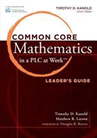 Common Core Mathematics in a PLC at Work: Leader's Guide 1936765470 Book Cover