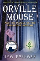 Orville Mouse and the Puzzle of the Sagacious Sapling 0999463446 Book Cover