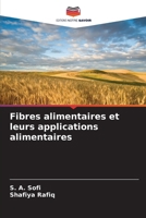 Fibres alimentaires et leurs applications alimentaires (French Edition) 6208263441 Book Cover
