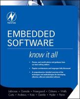 Embedded Software (Newnes Know It All) (Newnes Know It All) 0750685832 Book Cover