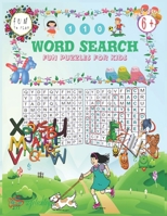 110 WORD SEARCH FUN PUZZLES FOR KIDS: Fun puzzles for kids age 6+. Animals names word search consisting of letters arranged in a grid and the objective is to find and mark the hidden words. B08BV19BD3 Book Cover