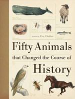 50 animaux qui ont changé le cours de l'Histoire 1554078970 Book Cover