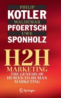 H2H Marketing : The Genesis of Human-To-Human Marketing 3030595307 Book Cover