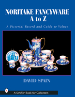 Noritake Fancywares A to Z: A Pictorial Record and Guide to Values 0764315072 Book Cover