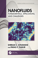 Nanofluids: Fundamentals, Applications, and Challenges 1032519878 Book Cover