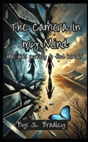 The Camera In my Mind: One girls journey to find herself B0DY6H2ML8 Book Cover