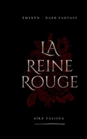 La Reine Rouge: Émyrün - Livre I (French Edition) 2322839124 Book Cover