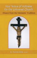 Four Ways of Holiness for the Universal Church: Drawn from the Monastic Tradition (Monastic Wisdom) 0879070129 Book Cover