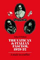 The Vatican and Italian Fascism, 1929-32: A Study in Conflict 0521023661 Book Cover