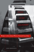 Caught in the Machinery: Workplace Accidents and Injured Workers in Nineteenth-Century Britain 0804700087 Book Cover