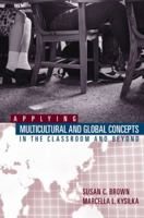 Applying Multicultural and Global Concepts in the Classroom and Beyond 0321053982 Book Cover