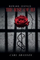 Howard Justice: The Rise of HJ 0636446166 Book Cover