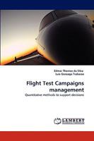 Flight Test Campaigns management: Quantitative methods to support decisions 3838371054 Book Cover
