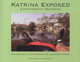Katrina Exposed: A Photographic Reckoning 089494102X Book Cover