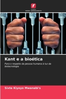 Kant e a bioética 6205754649 Book Cover