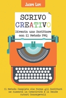 Scrivo Creativo Diventa uno Scrittore con il Metodo PMQ: Il Metodo Completo che Forma gli Scrittori ne Aumenta la Creativit� e li Rende Autori Consapevoli 1076579752 Book Cover