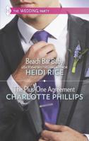 Beach Bar Baby / The Plus-One Agreement 0373606338 Book Cover