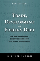 Trade Development  Foreign Debt I - Rights Reverted: A History of Theories of Polarisation and Convergence in the International Economy 3980846695 Book Cover