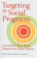 Targeting in Social Programs: Avoiding Bad Bets, Removing Bad Apples 0815778805 Book Cover