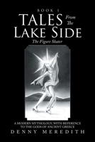 Tales from the Lake Side: The Figure Skater 1664199810 Book Cover