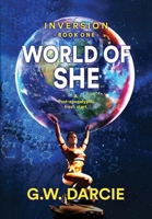 World of She: A post-apocalyptic fresh start (Inversion) 1069258202 Book Cover