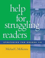 Help for Struggling Readers: Strategies for Grades 3-8 1572307609 Book Cover