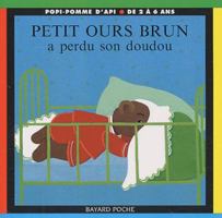 Petit Ours Brun a perdu son doudou 2747009262 Book Cover