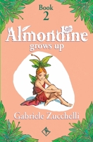 Almondine Grows Up: The challenge of freedom 183832092X Book Cover