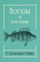 Bottom or float-fishing 152871024X Book Cover